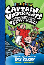 Captain Underpants and the Preposterous Plight of the Purple Potty People: Color Edition (Captain Underpants #8) by Pilkey, Dav
