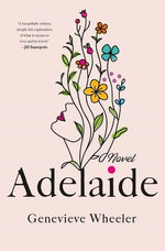 Adelaide by Wheeler, Genevieve