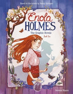 Enola Holmes: The Graphic Novels: The Case of the Missing Marquess, the Case of the Left-Handed Lady, and the Case of the Bizarre Bouquets Volume 1 by Blasco, Serena