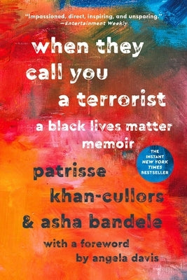 When They Call You a Terrorist: A Black Lives Matter Memoir by Cullors, Patrisse