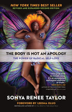 The Body Is Not an Apology: The Power of Radical Self-Love by Taylor, Sonya Renee