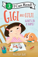 Gigi and Ojiji: What's in a Name? by Iwai, Melissa
