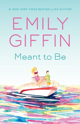 Meant to Be by Giffin, Emily