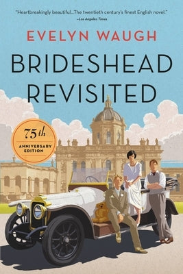 Brideshead Revisited (75th Anniversary Edition) by Waugh, Evelyn