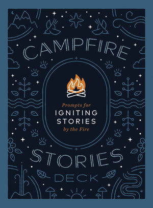 Campfire Stories Deck - Prompts for Igniting Stories